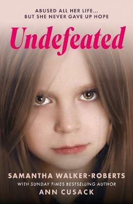 Undefeated by Samantha Walker-Roberts, Ann Cusack - 9781917439299