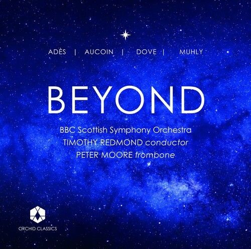 Audio Cd Nuovo - Aucoin / Muhly / Bbc Scottish Symphony Orchestra - Beyond  - Or