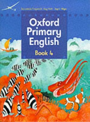 Oxford Primary English: Bk.4 By Bernadette Fitzgerald; etc.; Kay