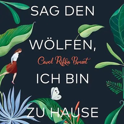 Sag den Wölfen, ich bin zu Hause