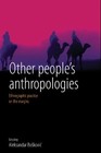 Other People'S Anthropologies: Ethnographic Practice On By Aleksandar *Mint*