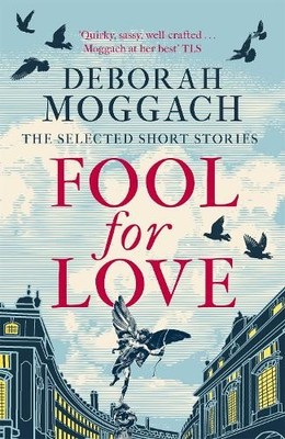 Deborah Moggach Fool for Love (Taschenbuch)