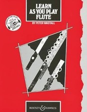 BOOSEY & HAWKES WASTALL PETER - LEARN AS YOU PLAY FLUTE Educational books Flute,