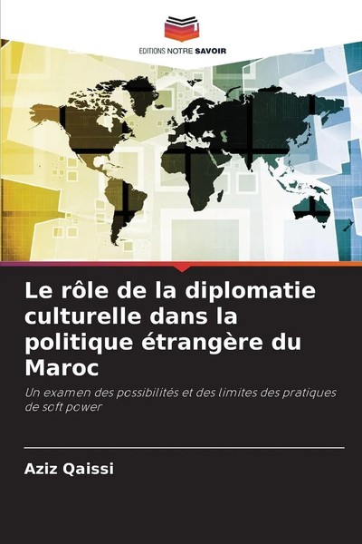 Le RôLe De La Diplomatie Culturelle Dans La Politique éTrangèRe Du Maroc | Buch-image