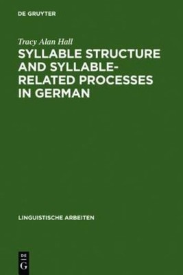Syllable Structure And Syllable-Related Processes In German
