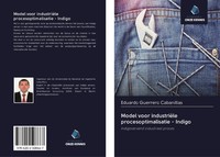 Eduardo Guerrero Cabanillas | Model Voor IndustriëLe Procesoptimalisatie -...