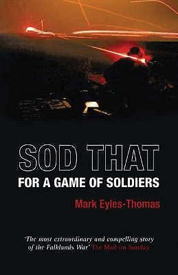 Sod That for a Game of Soldiers by Mark Eyles-Thomas