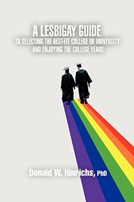 A Lesbigay Guide to Selecting the Best-Fit College or U - Paperback / softback N