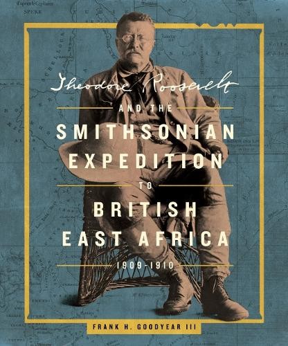 Theodore Roosevelt and the Smithsonian Expedition to British East Africa, - Image 3