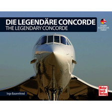 Die Legendäre Concorde/ The Legendary Concorde: Ausgabe in Deutsch und Engl ...
