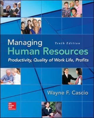 Managing Human Resources: Productivity Quality of Work Life Profits 10e by Wayne