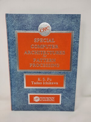 Special Computer Architectures for Pattern Processing -Fu & Ichikawa 1982 HC