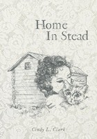 Cindy L. Clark | Home In Stead | Taschenbuch | Englisch (2022) | Friesenpress