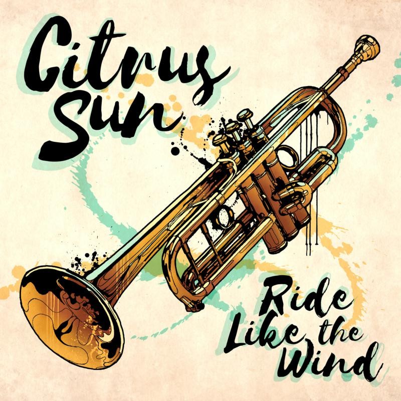 Citrus Sun Ride Like the Wind CD NEW