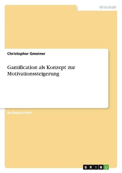 Gamification Als Konzept Zur Motivationssteigerung Christopher Gmeiner-image