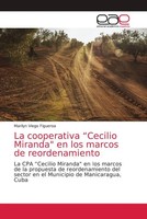 La Cooperativa Cecilio Miranda En Los Marcos De Reordenamiento Figueroa Buch