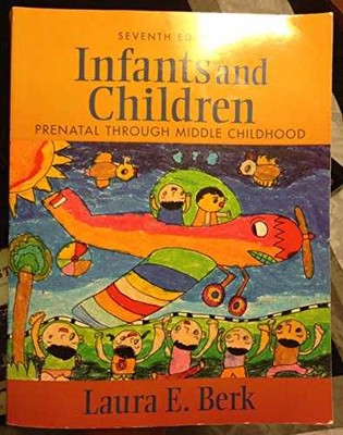 Infants and Children: Prenatal Through - Paperback, by Berk Laura E. - Good