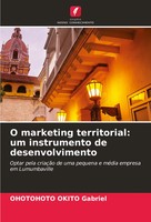 Ohotohoto Okito Gabriel | O Marketing Territorial: Um Instrumento De...