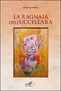 La ragnaia dell'uccellara - [Masso delle Fate]