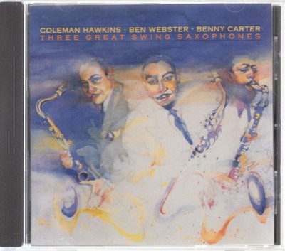 Coleman Hawkins / Ben Webster / Benny Carter Three Great Swing Saxoph.    K09