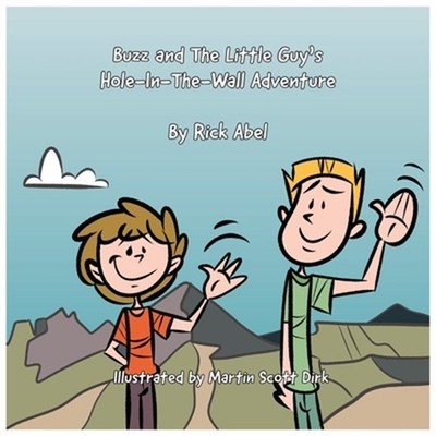 Buzz and The Little Guy's Hole-In-The-Wall Adventure (Paperback or Softback)
