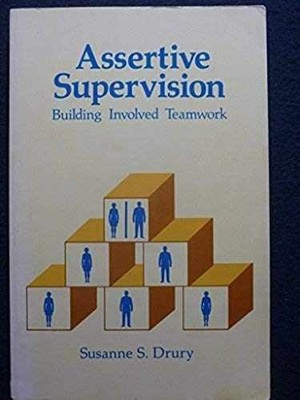 Assertive Supervision: Building - Paperback, by Drury Susanne S. - Very Good