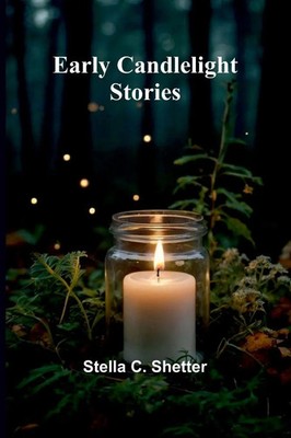 Stella C. Shetter | Early Candlelight Stories | Taschenbuch | Englisch (2025)