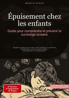 Bendis A. I. Saage - FrançAis | ÉPuisement Chez Les Enfants: Guide Pour...