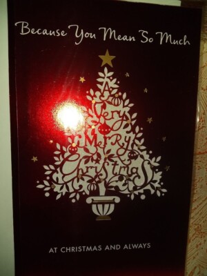 Sincere Card Because You Mean So Much To Me At Christmas And Always