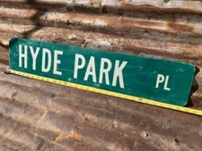 6" x 30" Authentic Used STREET ROAD TRAFFIC SIGN "HYDE PARK PL"