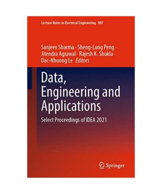 Data, Engineering and Applications: Select Proceedings of IDEA 2021