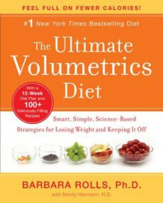 The Ultimate Volumetrics Diet: Smart, Simple, Science-Based Strategies fo - GOOD