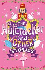 The Nutcracker and Other Stories: 1 (Sc..., Adams, Emma