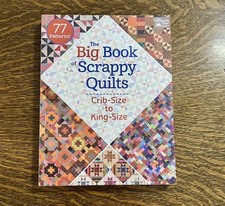 Big Book of Scrappy Quilts : Crib-Size to King-Size by That Patchwork Place...
