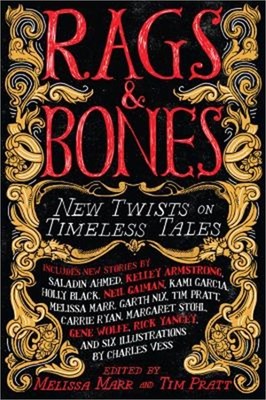 Rags & Bones: New Twists on Timeless Tales (Paperback or Softback)