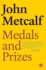 Medals and Prizes, John Metcalf, Paperback