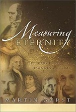 Measuring Eternity : The Search for the Beginning of Time Martin
