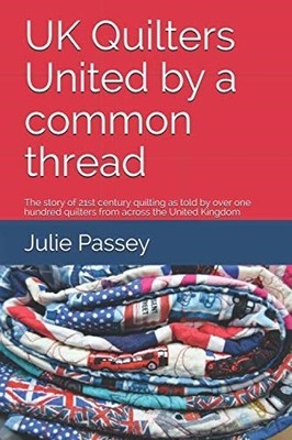 UK Quilters United by a common thread: The story of 21st century