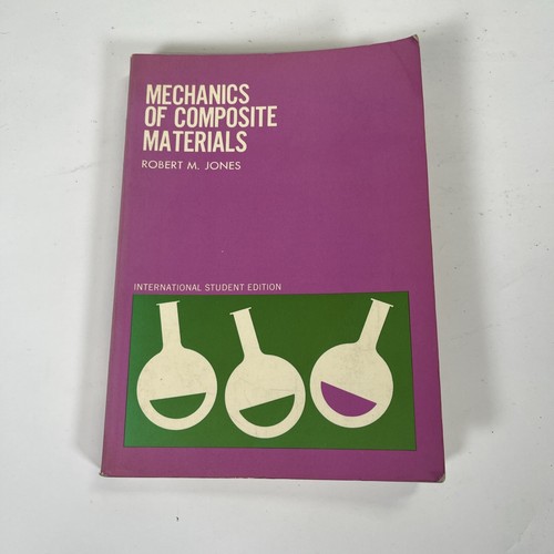Mechanics Of Composite Materials, Robert M. Jones International Student Edition