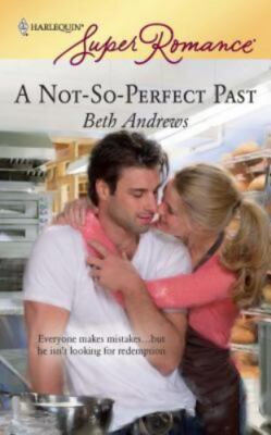 A Not-So-Perfect Past by Beth Andrews (2009)