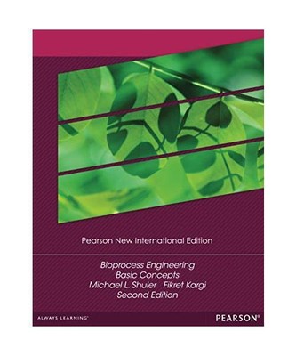 Bioprocess Engineering: Pearson New International Edition: Basic Concepts, Micha
