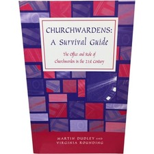 Churchwardens: A Survival Guide Dudley & Rounding Paperback 