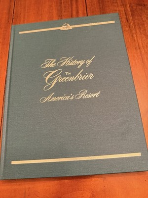 The History of The Greenbrier America's Resort SIGNED Robert S Conte Hardcover
