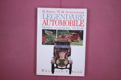 311870 R. Stein LEGENDÄRE AUTOMOBILE Weltbild Verlag Marken · Geschichte ·