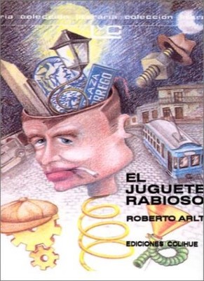 El Juguete Rabioso (Spanish Edition) By Roberto Arlt