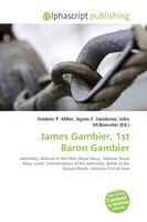 Frederic P. Miller (U. A.) | James Gambier, 1St Baron Gambier | Taschenbuch