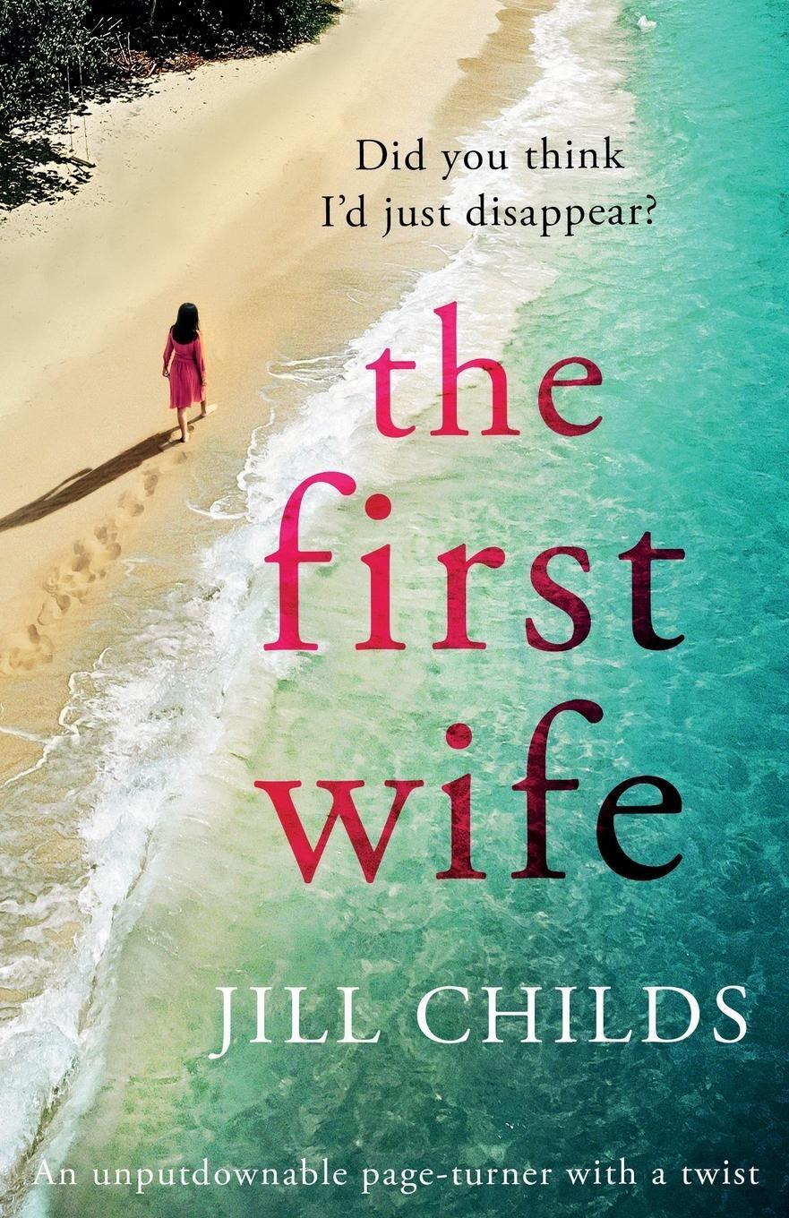 Thumbnail - The First Wife | Jill Childs | An Unputdownable Page Turner With A