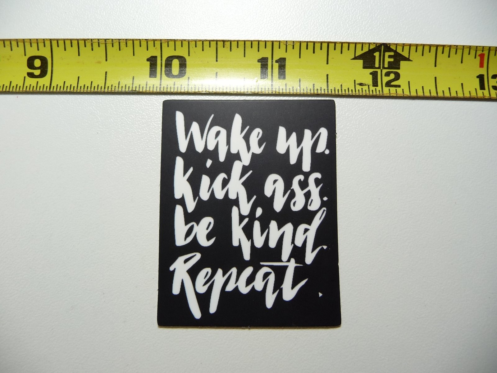 Wake Up Kick Ass Be Kind Repeat Motivational Sticker Decal-image