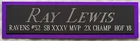RAY LEWIS BALTIMORE RAVENS NAMEPLATE FOR YOUR AUTOGRAPHED Signed Football JERSEY