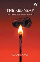 Louis Tracy | The Red Year A Story Of The Indian Mutiny | Taschenbuch | Englisch